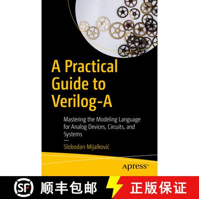 【3-4周达】A Practical Guide to Verilog-A : Mastering the Modeling Language for Analog Devices, Circu... [9781484263501]