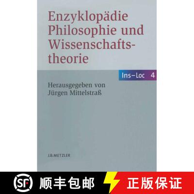 【3-4周达】Enzyklopädie Philosophie Und Wissenschaftstheorie: Bd. 4: Ins-Loc [9783476021038]