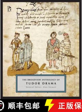 【3-4周达】The Broadview Anthology of Tudor Drama [9781554814114]