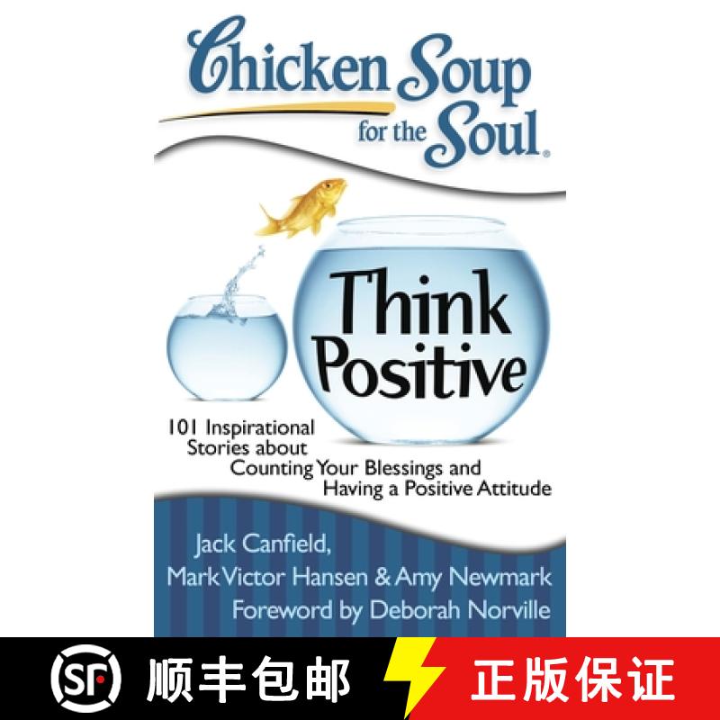 【3-4周达】Chicken Soup for the Soul: Think Positive: 101 Inspirational Stories about Counting Your B... [9781935096566]
