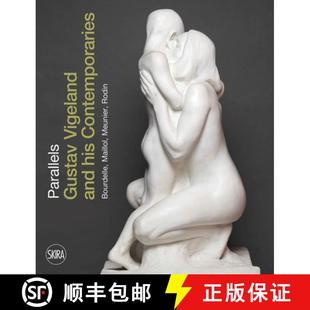 Parallels 9788857240398 Maillol Contemporaries 4周达 Rodin Vigeland Gustav Bourdelle and Meunier His