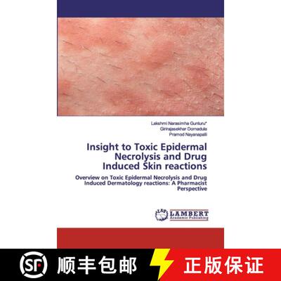 预订 Insight to Toxic Epidermal Necrolysis and Drug Induced Skin reactions [9786202563598]