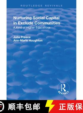 【3-4周达】Nurturing Social Capital in Excluded Communities: A Kind of Higher Education [9781138741461]
