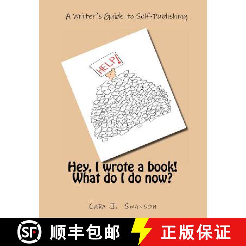 预订 Hey, I wrote a book! What do I do now?: A Writer's Guide to Self-Publishing [9780979249891]