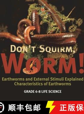 【3-4周达】Don't Squirm Worm! Earthworms and External Stimuli Explained | Characteristics of Earthwor... [9781541991293]