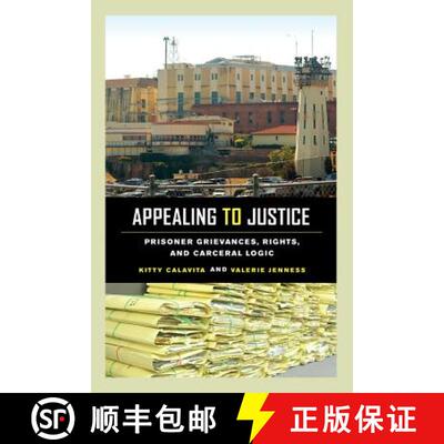 【3-4周达】Appealing to Justice – Prisoner Grievances, Rights, and Carceral Logic (First Edition) [9780520284180]