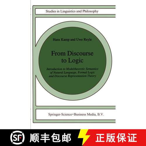 【3-4周达】From Discourse to Logic : Introduction to Modeltheoretic Semantics of Natural Language, Fo... [9789401049160]