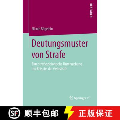 【3-4周达】Deutungsmuster von Strafe : Eine strafsoziologische Untersuchung am Beispiel der Geldstraf... [9783658114459]