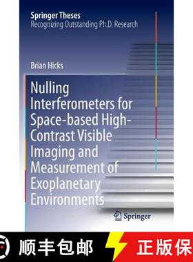 【3-4周达】Nulling Interferometers for Space-based High-Contrast Visible Imaging and Measurement of E... [9781493954568]