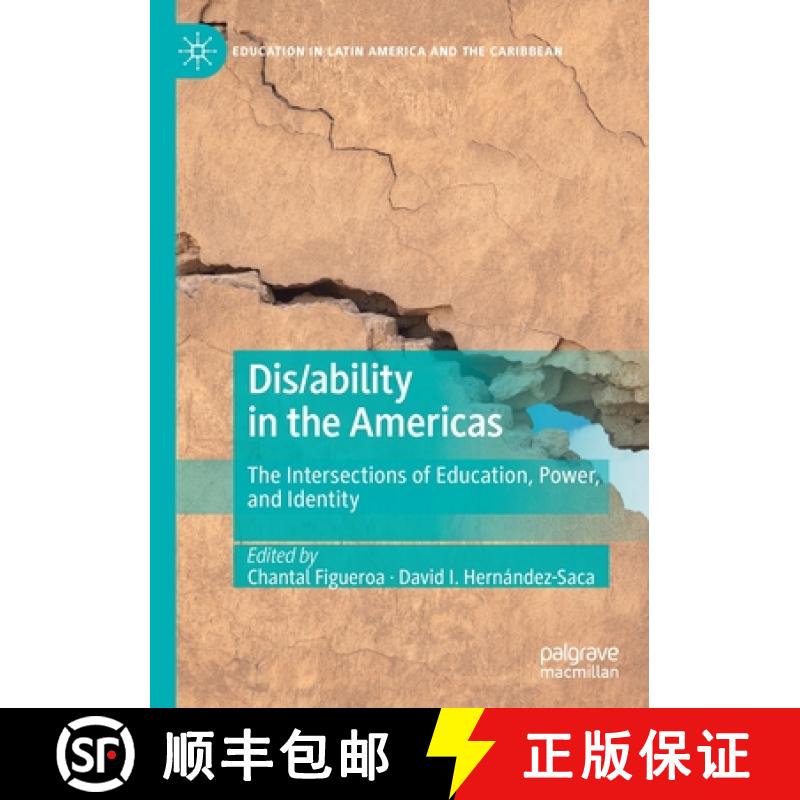 【3-4周达】Dis/ability in the Americas : The Intersections of Education, Power, and Identity [9783030569440]