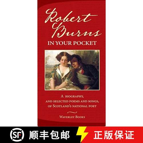 【3-4周达】Robert Burns in Your Pocket: A Biography, and Selected Poems and Songs, of Scotland's Nati... [9781902407814]