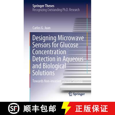 【3-4周达】Designing Microwave Sensors for Glucose Concentration Detection in Aqueous and Biological ... [9783030761783]