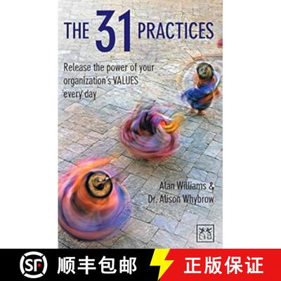 【3-4周达】The 31 Practices: Release the Power of Your Organization's Values Every Day [9781912555017]