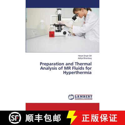 预订 Preparation and Thermal Analysis of MR Fluids for Hyperthermia [9786139838066]