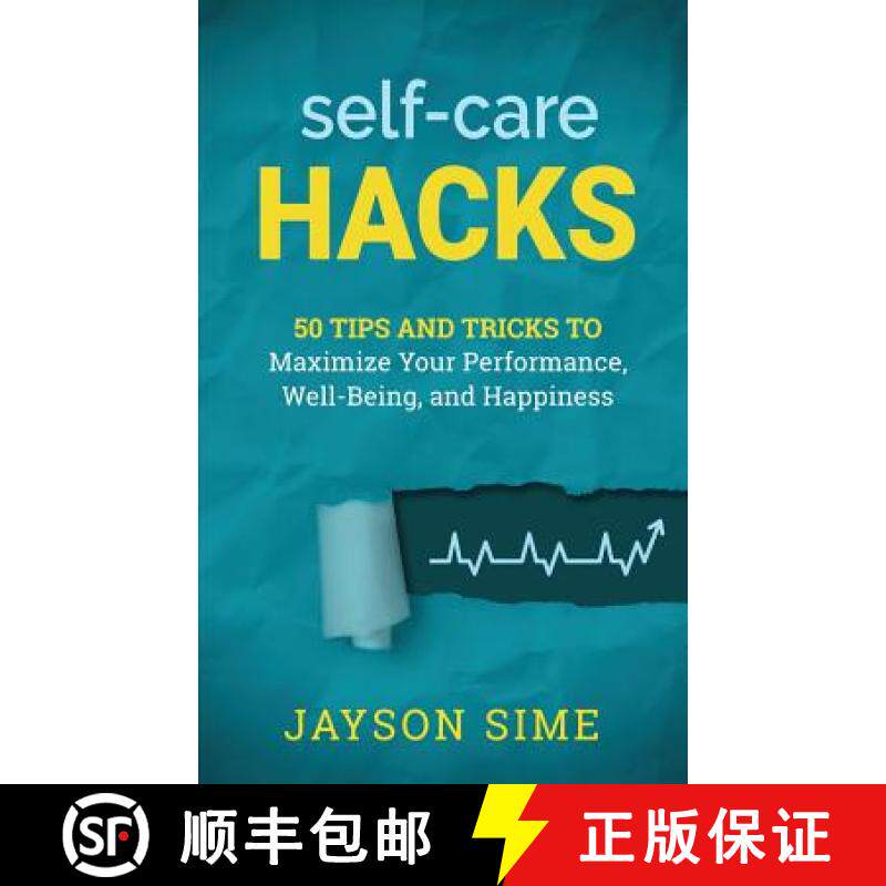 预订 Self-Care Hacks: 50 Tips and Tricks to Maximize Your Performance, Well-Being, and Happiness [9780692068007]