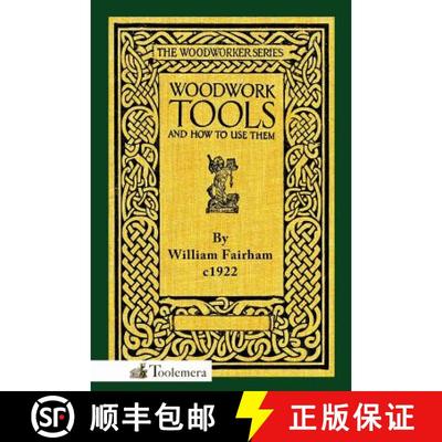 【3-4周达】Woodwork Tools and How to Use Them [9780982532997]