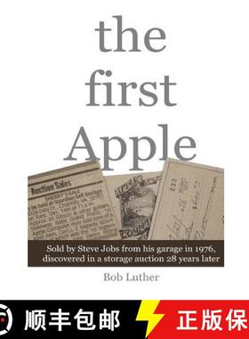预订 The First Apple: Sold by Steve Jobs from his garage in 1976, discovered in a storage auction 28 ... [9780989167710]