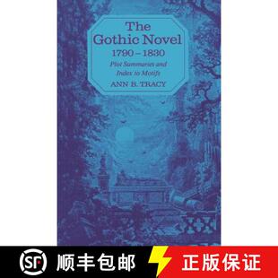 【3-4周达】The Gothic Novel 1790--1830: Plot Summaries and Index to Motifs [9780813155135]