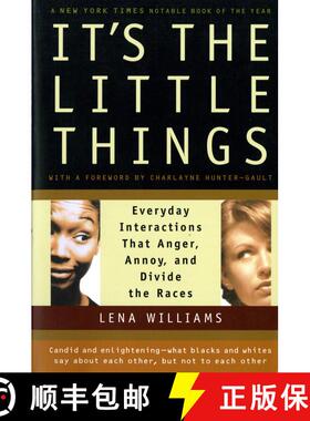 【3-4周达】It's The Little Things: Everyday Interactions That Anger, Annoy, and Divide the Races [9780156013482]