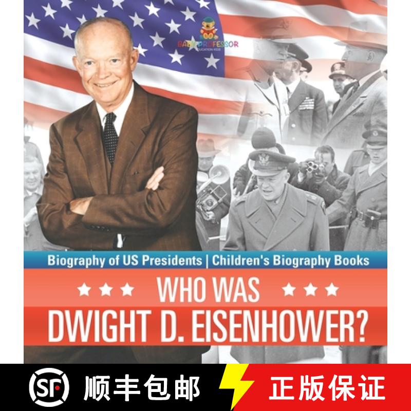 【2-3周达】Who Was Dwight D. Eisenhower? Biography of US Presidents | Children's Biography Books [9798869434869]