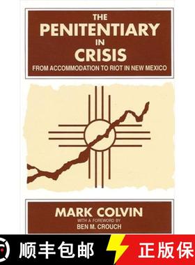 【3-4周达】The Penitentiary in Crisis : From Accommodation to Riot in New Mexico [9780791409305]