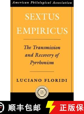 【3-4周达】Sextus Empiricus: The Transmission and Recovery of Pyrrhonism [9780195146714]