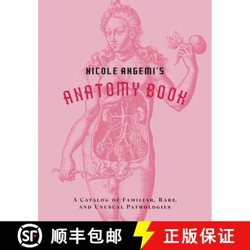 预订 Nicole Angemi's Anatomy Book: A Catalog of Familiar, Rare, and Unusual Pathologies [9781419754753]