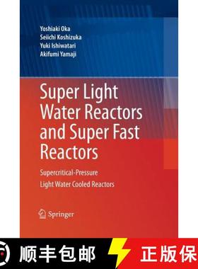 【3-4周达】Super Light Water Reactors and Super Fast Reactors : Supercritical-Pressure Light Water Co... [9781489996824]