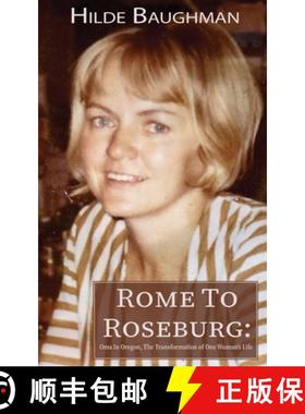 预订 Rome To Roseburg: Oma In Oregon, The Transformation of One Woman's Life [9781736872895]