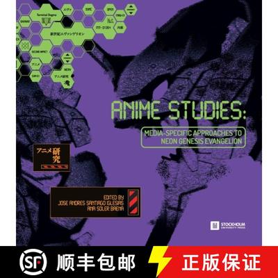 【3-4周达】Anime Studies: Media-Specific Approaches to Neon Genesis Evangelion [9789176351673]