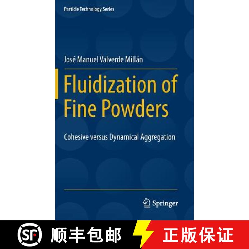 【3-4周达】Fluidization of Fine Powders : Cohesive versus Dynamical Aggregation [9789400755864]