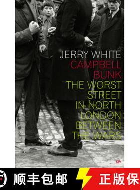 【3-4周达】Campbell Bunk : The Worst Street in North London Between the Wars [9780712636254]