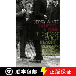 【3-4周达】Campbell Bunk : The Worst Street in North London Between the Wars [9780712636254]