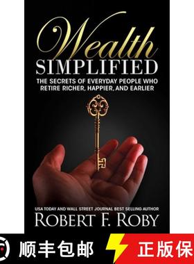 【3-4周达】Wealth Simplified: The Secrets of Everyday People Who Retire Richer, Happier, and Earlier [9781637351093]