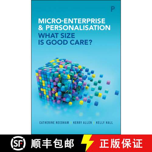 【2-3周达】Micro–Enterprise and Personalisation – What Size I s Good Care? [9781447319238]