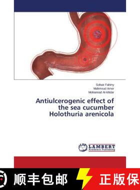 预订 Antiulcerogenic effect of the sea cucumber Holothuria arenicola [9783659784088]
