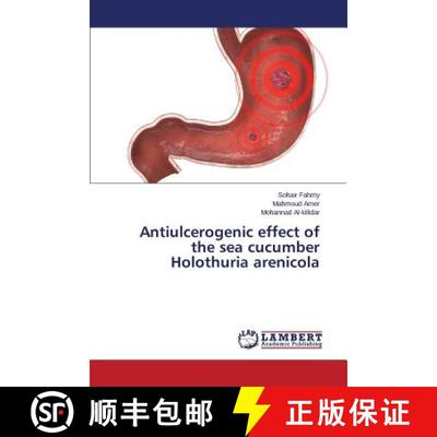 预订 Antiulcerogenic effect of the sea cucumber Holothuria arenicola [9783659784088]
