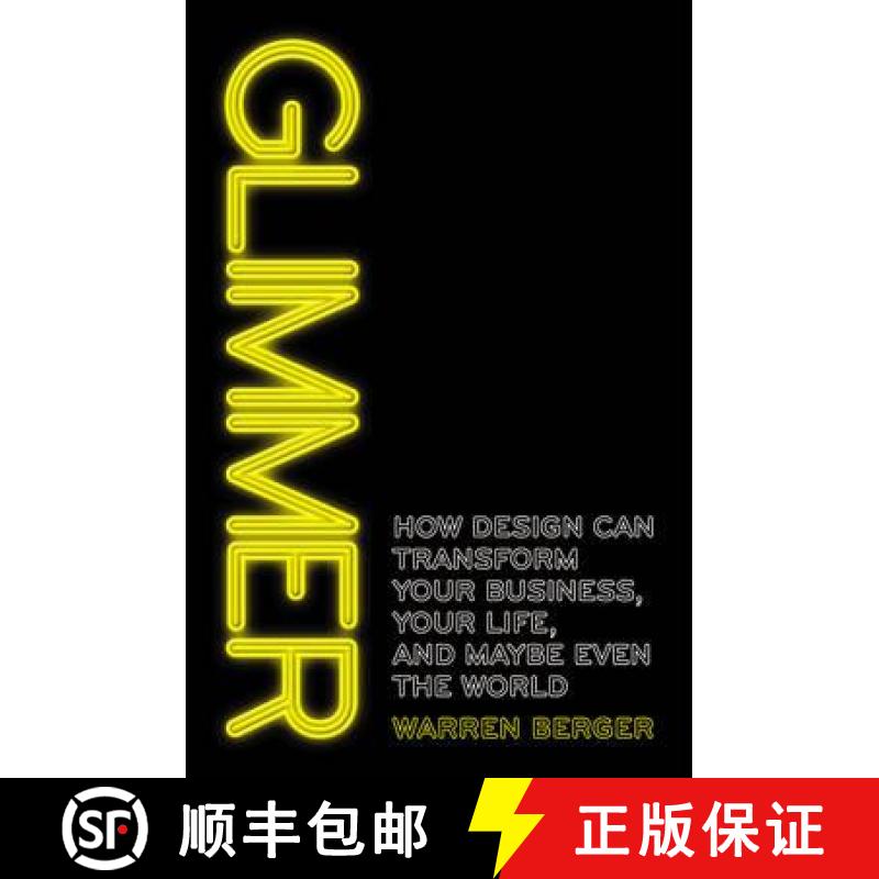 【3-4周达】Glimmer : How design can transform your business, your life, and maybe even the world [9781847940056]