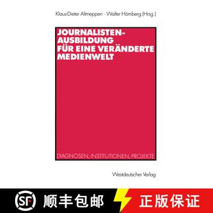 【3-4周达】Journalistenausbildung für eine veränderte Medienwelt: Diagnosen, Institutionen, Projekte [9783531136370]