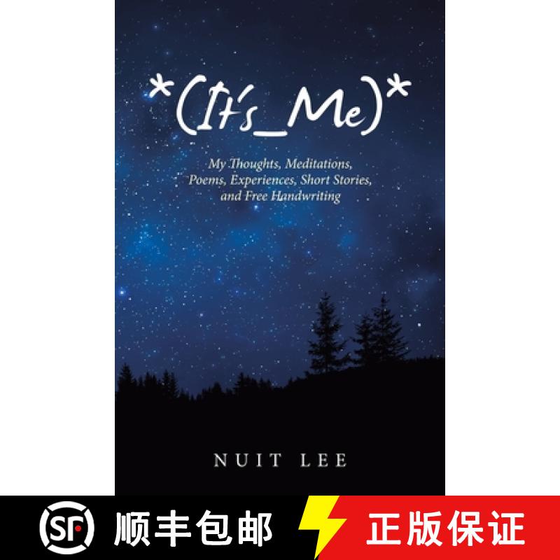 【2-3周达】*(It's_Me)*: My Thoughts, Meditations, Poems, Experiences, Short Stories, and Free Handwri... [9781489728708]