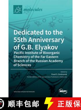 【3-4周达】Dedicated to the 55th Anniversary of G.B. Elyakov Pacific Institute of Bioorganic Chemistr... [9783036525044]
