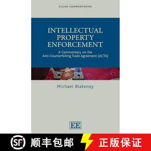 【3-4周达】Intellectual Property Enforcement: A Commentary on the Anti-Counterfeiting Trade Agreement... [9781849800037]