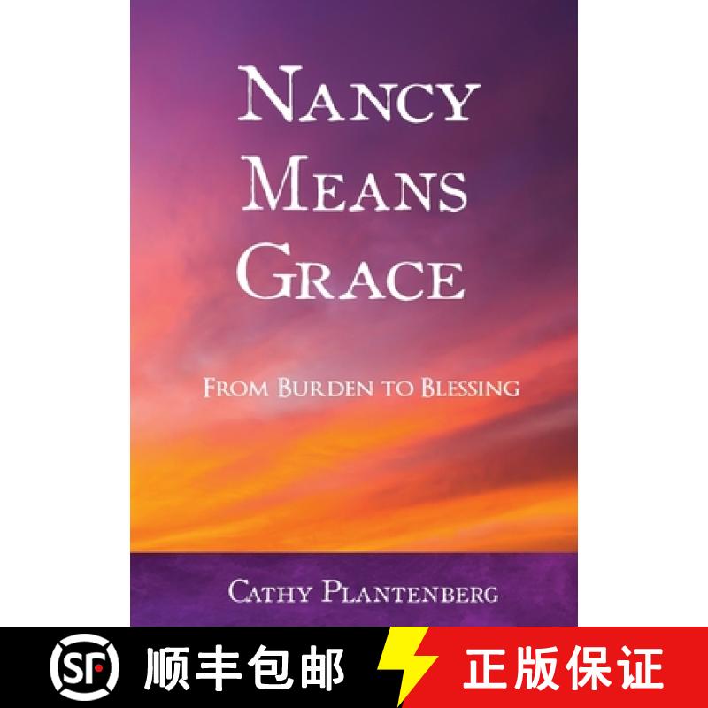 【3-4周达】Nancy Means Grace: From Burden to Blessing [9781946195388]