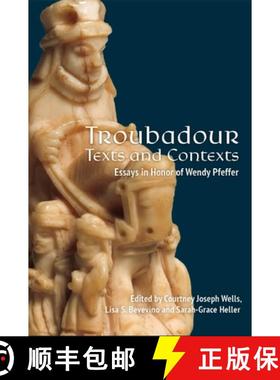 【3-4周达】Troubadour Texts and Contexts: Essays in Honor of Wendy Pfeffer [9781843847335]