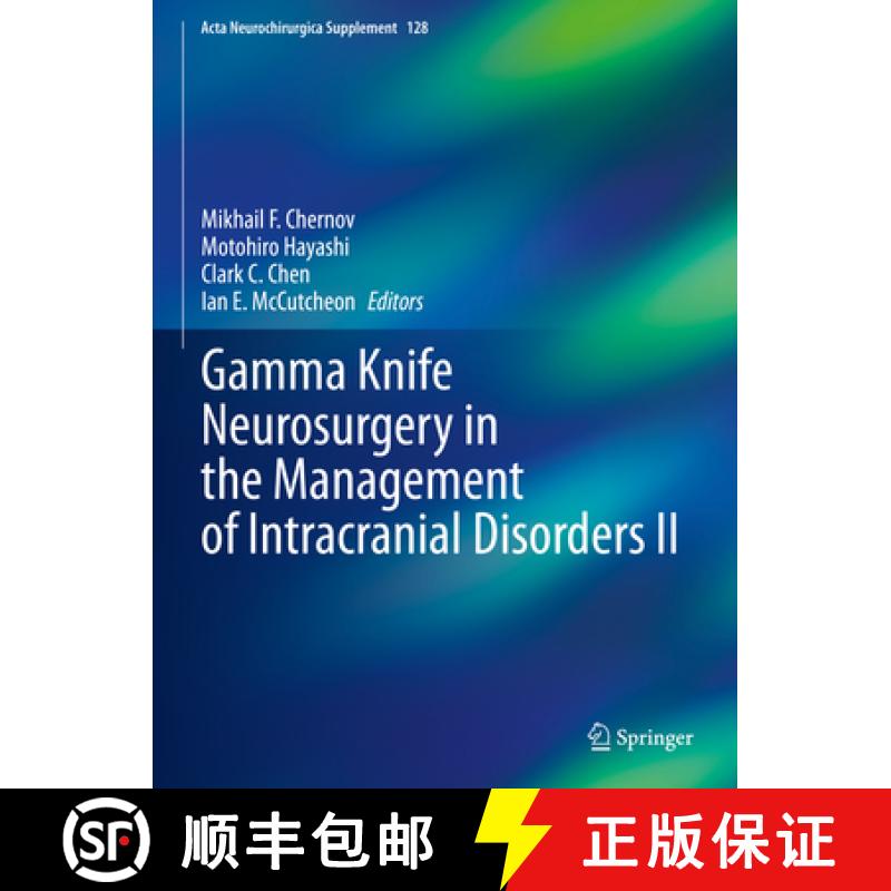 【3-4周达】Gamma Knife Neurosurgery in the Management of Intracranial Disorders II [9783030692162]