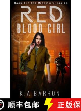 【3-4周达】Red Blood Girl: Book 1 of the dystopian Blood Girl Series [9781991175311]