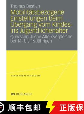 【3-4周达】Mobilitätsbezogene Einstellungen beim Übergang vom Kindes- ins Jugendlichenalter : Quers... [9783531172439]