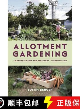 【3-4周达】Allotment Gardening : An Organic Guide for Beginners - SHORTLISTED IN THE GARDEN MEDIA GUI... [9781399416153]
