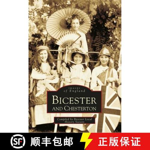 【3-4周达】Bicester and Chesterton: Images of England [9780752416991]