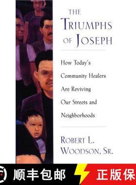 【3-4周达】The Triumphs Of Joseph : How Todays Community Healers Are Reviving Our Streets And Neighbo... [9781416567868]